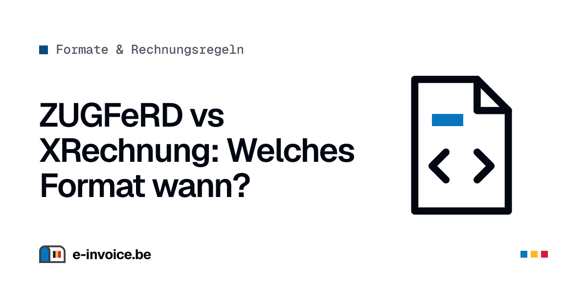 ZUGFeRD vs XRechnung: Welches Format wann?